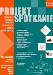 Czytaj więcej: „Projekt Spotkanie” na finał jubileuszu 25 - lecia Galerii ZCK „Poddasze” 